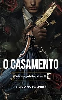 Livro O CASAMENTO (INIMIGOS ÍNTIMOS Livro 2)