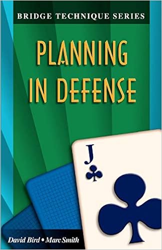 Bridge Technique 11 Planning In Defense David Bird Marc - 