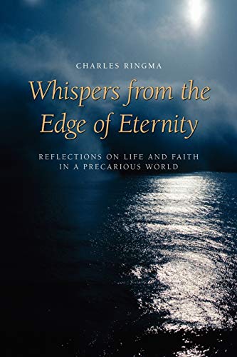 Whispers from the Edge of Eternity: Reflections on Life and Faith in a Precario…