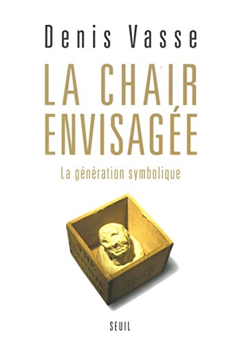 La  Chair envisagée