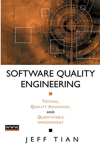 Software Quality Engineering: Testing, Quality Assurance, and Quantifiable Improvement (Wiley - IEEE)