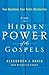 The Hidden Power of the Gospels: Four Questions, Four Paths, One Journey