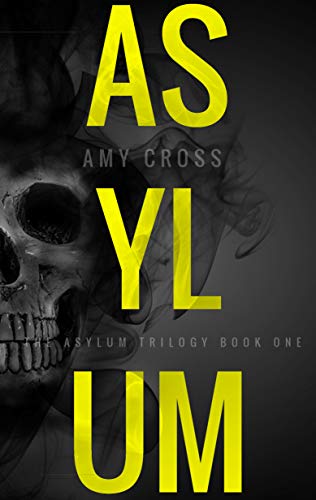 [F.R.E.E] Asylum (The Asylum Trilogy Book 1) DOC