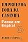 Livro EMPREENDA FORA DA CASINHA: PENSE EM ESPIRAL