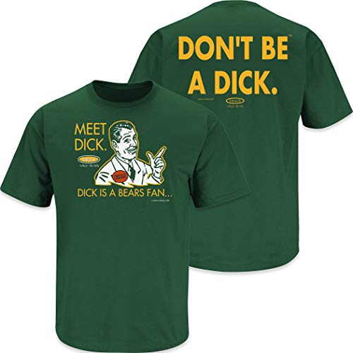 Smack Apparel Green Bay Football Fans. Don't be a D!ck (Anti-Chicago) Forest Green T-Shirt (Sm-5X)
