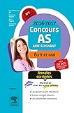 Concours As 2016/17, Annales Corr.-epreuves Ecrite Et Orale (French Edition) by