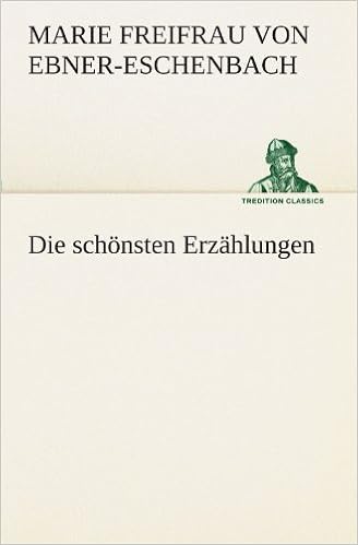 Die Schonsten Erzahlungen Tredition Classics Amazon De Ebner Eschenbach Marie Freifrau Von Bucher