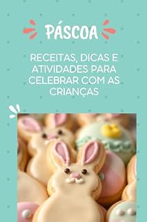 Livro Páscoa: Receitas, Dicas e Atividades para Celebrar com as Crianças