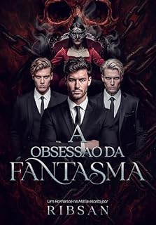 Livro A Obsessão da Fantasma: Um harém reverso na máfia Russa