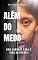 Livro Além do Medo: Uma Jornada para a Vida Antifrágil
