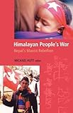 Himalayan People's War: Nepal's Maoist Rebellion
