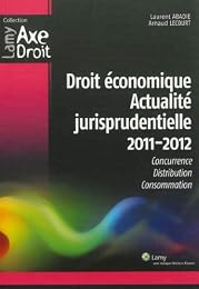 Droit économique, actualité jurisprudentielle 2011-2012