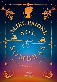 Livro Sol e sombras (Trilogia do sol Livro 2)