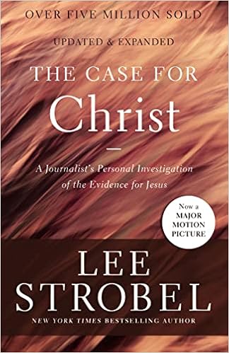 The Case for Christ: A Journalist's Personal Investigation of the Evidence for Jesus (Case for ... Series) - 