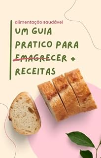 Livro Um guia pratico para emagrecer + receitas
