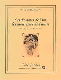 Les  femmes de l'un, les maîtresses de l'autre