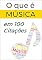 Livro O que é MÚSICA em 100 citações: Citações Selecionadas