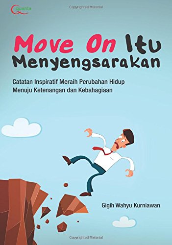 Move On Itu Menyengsarakan Indonesian Edition Kurniawan Gigih 9786020268774 Amazon Com Books