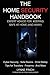 The Home Security Handbook: Expert Advice for Keeping Safe at Home (And Away)
