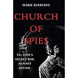 Church of Spies: The Pope's Secret War Against Hitler