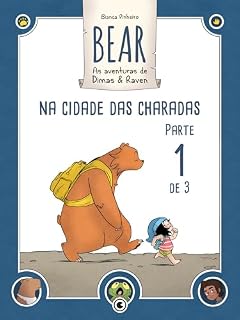 Livro Bear – As Aventuras de Dimas & Raven: Na Cidade das Charadas – Parte 01 (Bear – As Aventuras de Dimas & Raven Digital Livro 1)