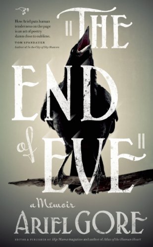 The End of Eve: A Memoir The End of Eve: A Memoir