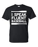 I Speak Fluent Baseball Funny Black T-Shirt with Saying