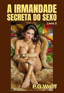 Livro A Irmandade Secreta Do Sexo