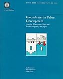 Image de Groundwater in Urban Development: Assessing Management Needs and Formulating Policy Strategies (World Bank Technical Papers)