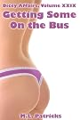 Getting Some on the Bus (Dicey Affairs Book 29)