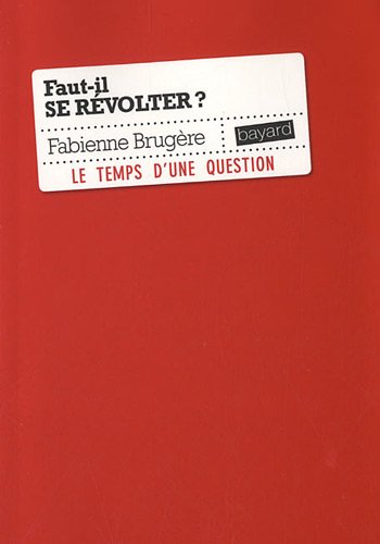 Faut-il se révolter ?