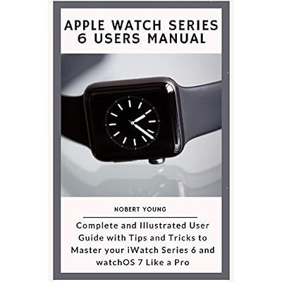 Buy Apple Watch Series 6 Users Manual 