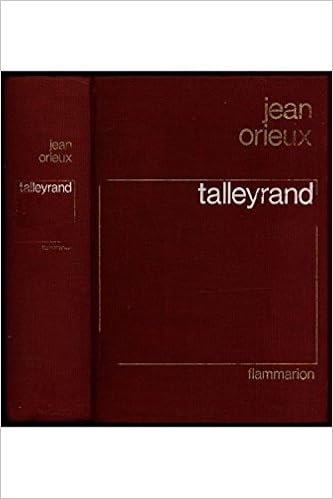 Talleyrand Ou Le Sphinx Incompris Jean Orieux Flammarion Amazon Com Books Talleyrand Ou Le Sphinx Incompris Jean Orieux Flammarion Amazon Com Books