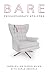 Bare: Psychotherapy Stripped