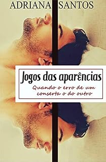 Livro Jogos das Aparências: Quando o erro de um conserta o do outro