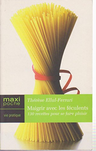 Maigrir avec les féculents