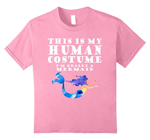 This is My Human Costume I'm Really A Mermaid Shirt