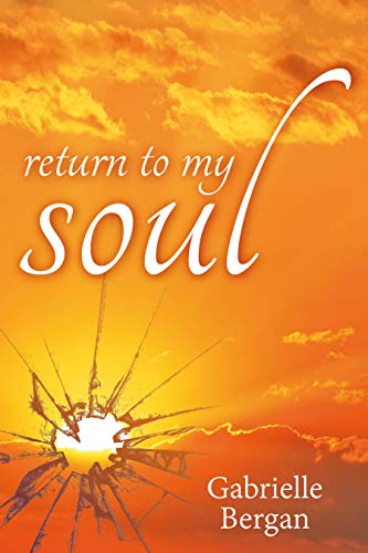 Return to My Soul by Gabrielle Bergan