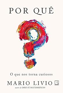 Livro Por quê?: O que nos torna curiosos
