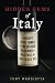 Hidden Gems of Italy: An Insider's Secret Formula To Find Top-Class Italian Wines At Value Prices An by 