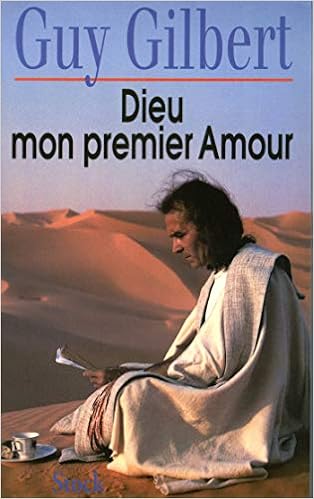 Amazon Fr Dieu Mon Premier Amour Gilbert Guy Livres