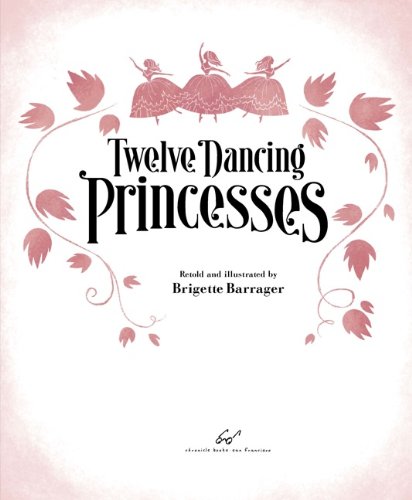 The Twelve Dancing Princesses: (Books about Princess Dancing, Unicorn Books for Girls and Kids)
