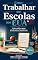 Livro Como Trabalhar em Escolas nos EUA: Guia prático para professores brasileiros que querem ensinar nos EUA