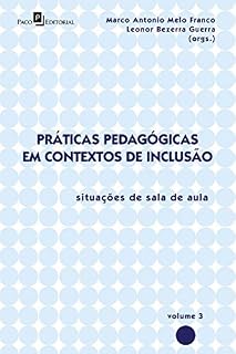 Livro Práticas Pedagógicas em Contextos de Inclusão: Situações de Sala de Aula, vol. 3