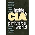 Inside CIA's Private World: Declassified Articles from the Agency`s Internal Journal, 1955-1992
