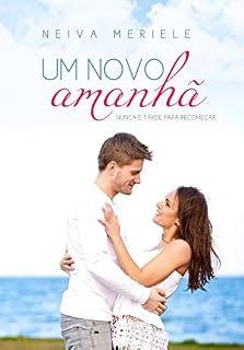 Livro Um Novo Amanhã: Nunca é tarde para recomeçar