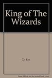 King of The Wizards