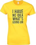 I Have No Idea What's Going On, Ladies Printed T-Shirt - Daisy /Black XL = 8-10