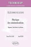 Physique des communications : Signaux, fonctions et systèmes by 