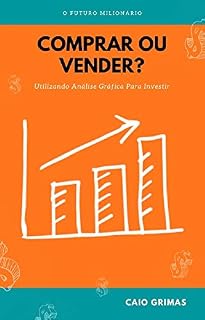Livro Comprar ou Vender? : Utilizando Análise Gráfica Para Investir
